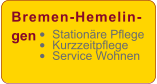Bremen-Hemelingen •	Stationäre Pflege •	Kurzzeitpflege •	Service Wohnen