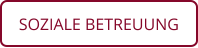 SOZIALE BETREUUNG