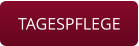 TAGESPFLEGE